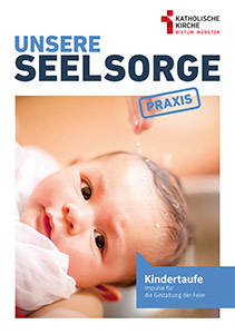 Cover "Unsere Seelsorge" Praxis Kindtaufe